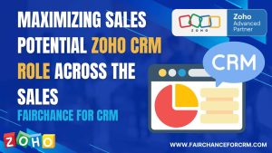 Read more about the article Maximizing Sales Potential Zoho CRM Role Across the Sales