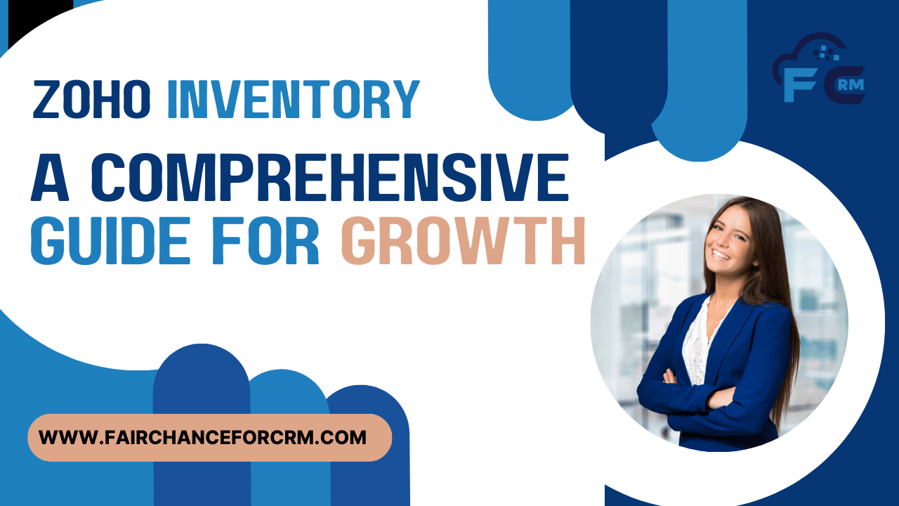 You are currently viewing Zoho Inventory – A Comprehensive Guide For Growth