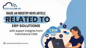 Read more about the article ERP Solutions With Expert Insights From Fairchance For CRM