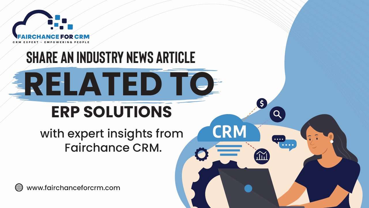 You are currently viewing ERP Solutions With Expert Insights From Fairchance For CRM