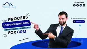 Read more about the article Best Process of Customizing Zoho ERP Modules – Zoho Platform