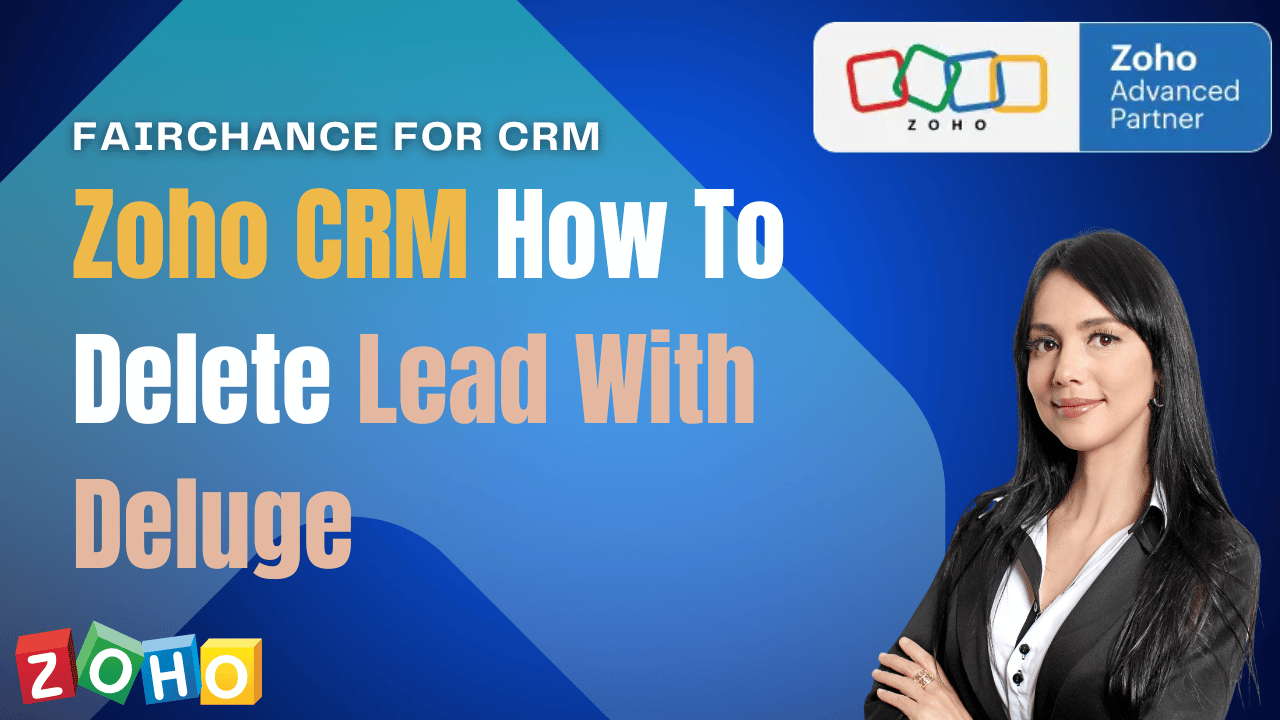 Read more about the article Zoho CRM How To Delete Lead With Deluge – Step By Step