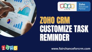 Read more about the article Zoho CRM Customize Task Reminder | FAIRCHANCE FOR CRM