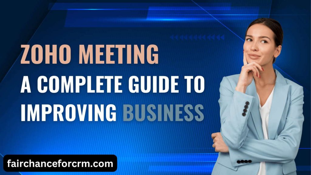 Zoho Meeting A Complete Guide to Improving Business