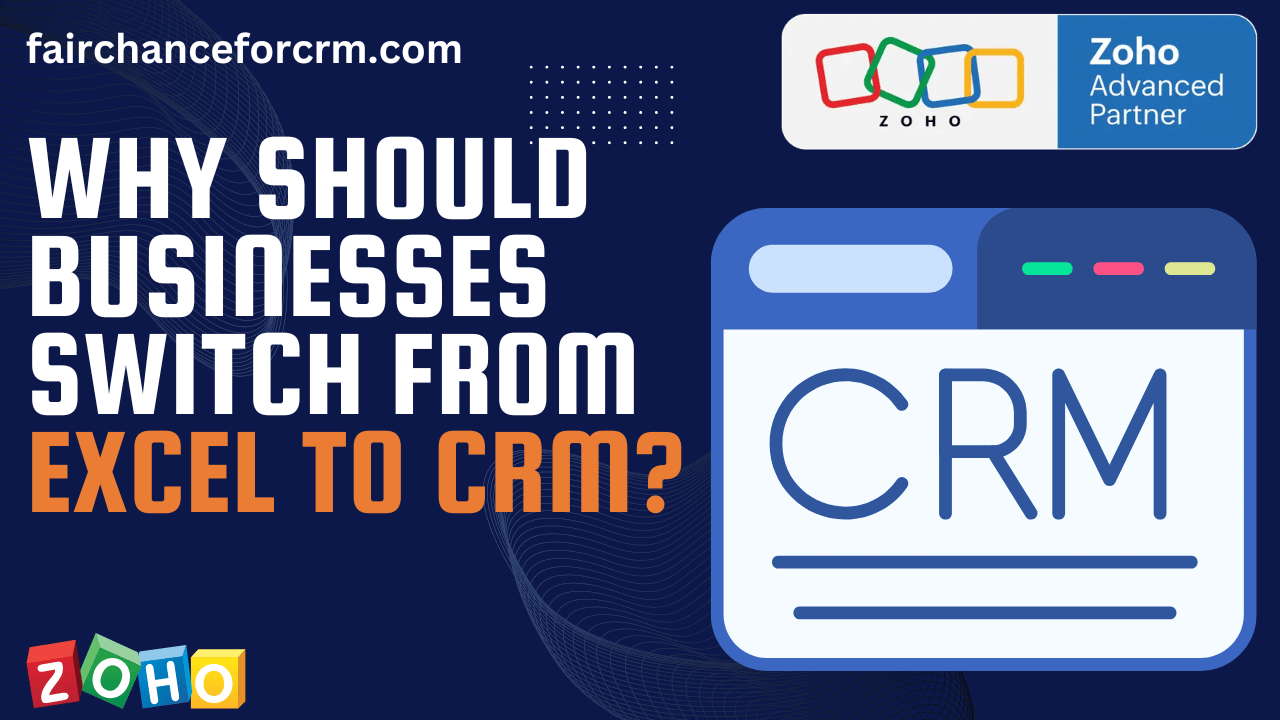 Read more about the article Why Should Businesses Switch from Excel to CRM? Complete Guidance