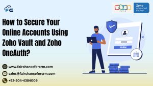 Read more about the article How to Secure Your Online Accounts Using Zoho Vault and Zoho OneAuth?