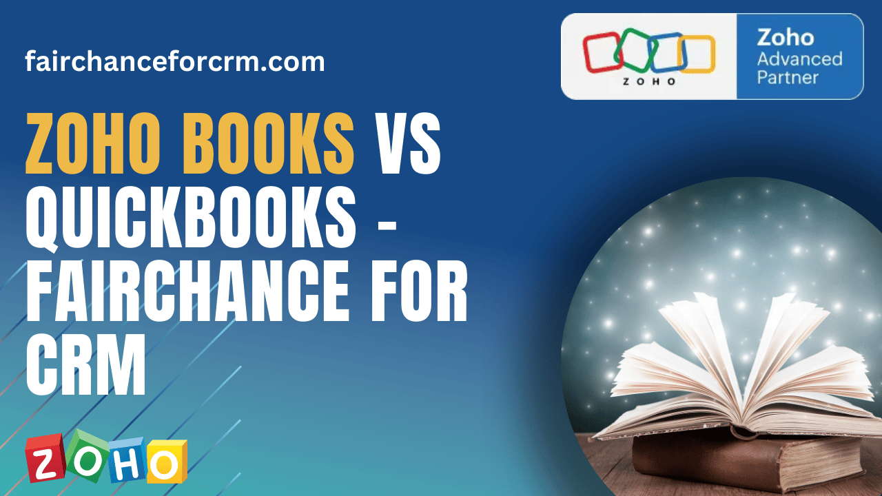 Read more about the article Zoho Books vs QuickBooks – FAIRCHANCE FOR CRM