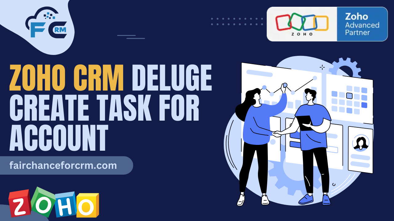 You are currently viewing Zoho CRM Deluge Create Task For Account – Step By Step