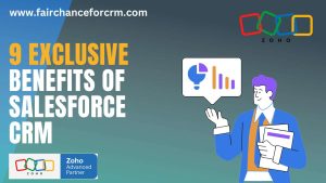 Read more about the article 9 Exclusive Benefits of Salesforce CRM – FAIRCHANCE FOR CRM