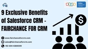 Read more about the article 9 Exclusive Benefits of Salesforce CRM – FAIRCHANCE FOR CRM