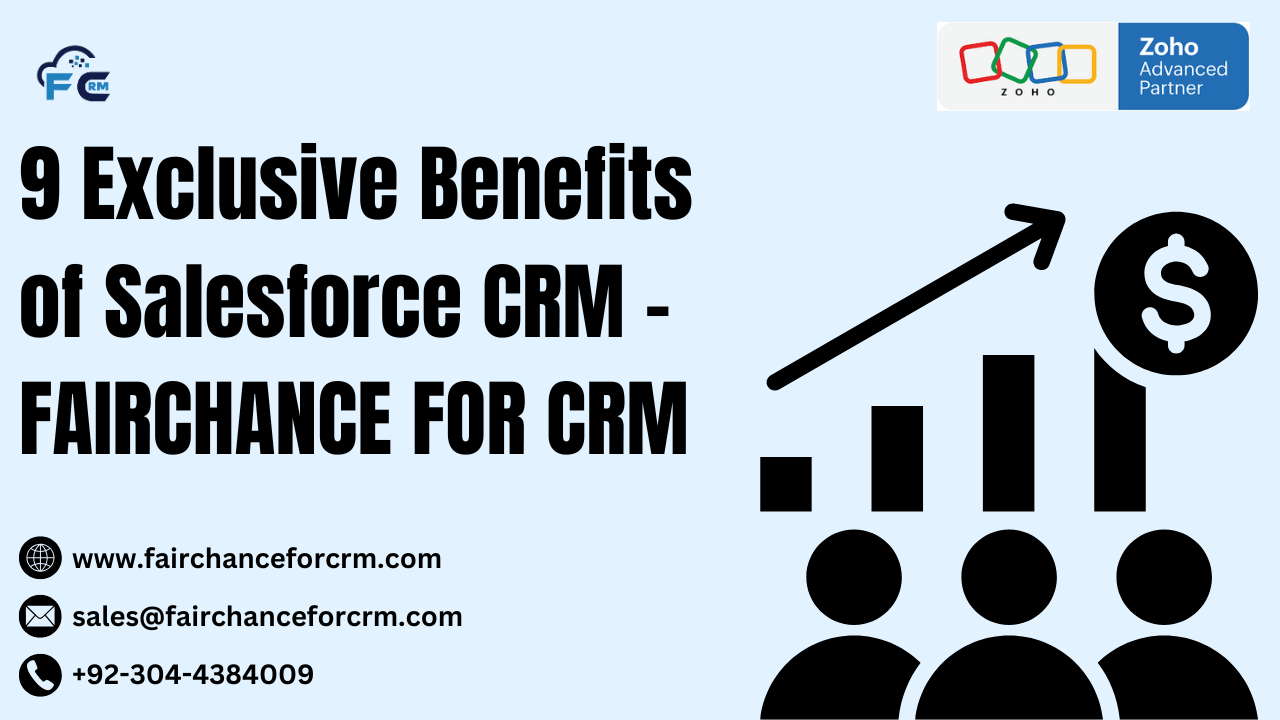 You are currently viewing 9 Exclusive Benefits of Salesforce CRM – FAIRCHANCE FOR CRM