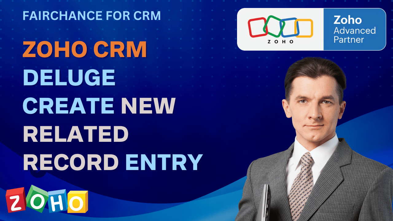 You are currently viewing Zoho CRM Deluge Create New Related Record Entry – All Steps