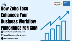 Read more about the article How Zoho Toco Enhances Your Business Workflow – FAIRCHANCE FOR CRM