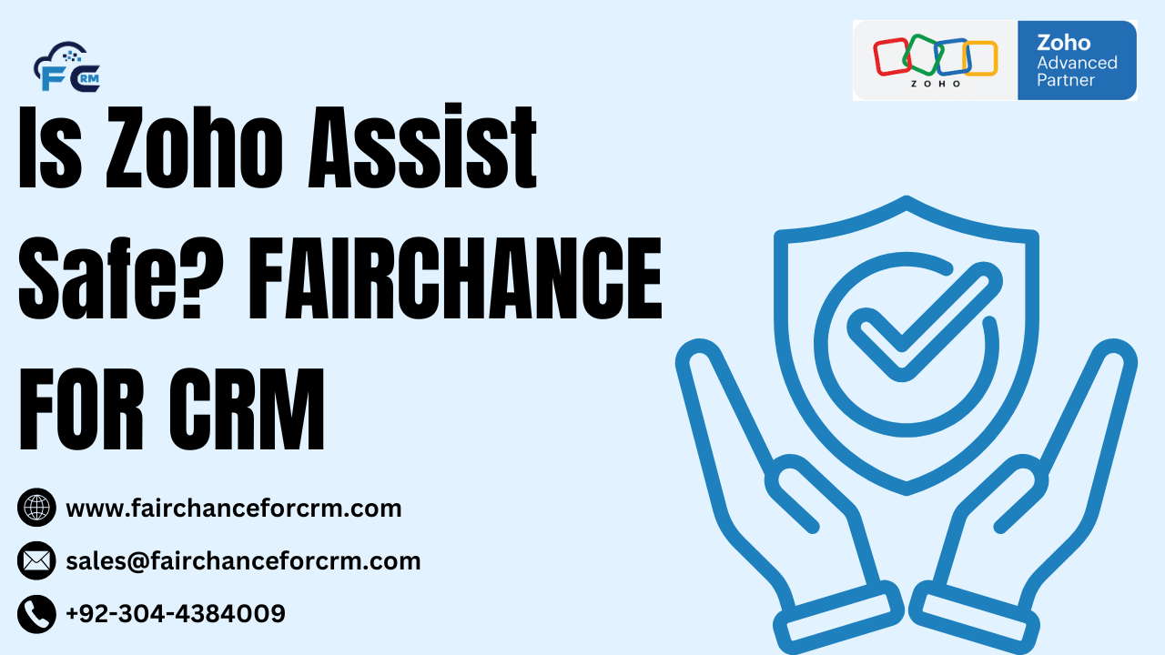 You are currently viewing Is Zoho Assist Safe? FAIRCHANCE FOR CRM