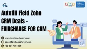 Read more about the article Autofill Field Zoho CRM Deals – FAIRCHANCE FOR CRM