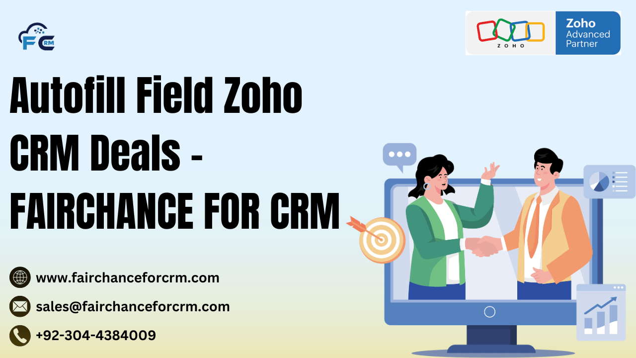 You are currently viewing Autofill Field Zoho CRM Deals – FAIRCHANCE FOR CRM