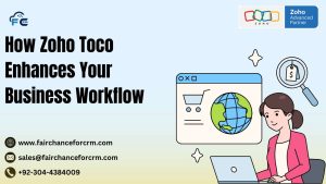 Read more about the article How Zoho Toco Enhances Your Business Workflow – FAIRCHANCE FOR CRM