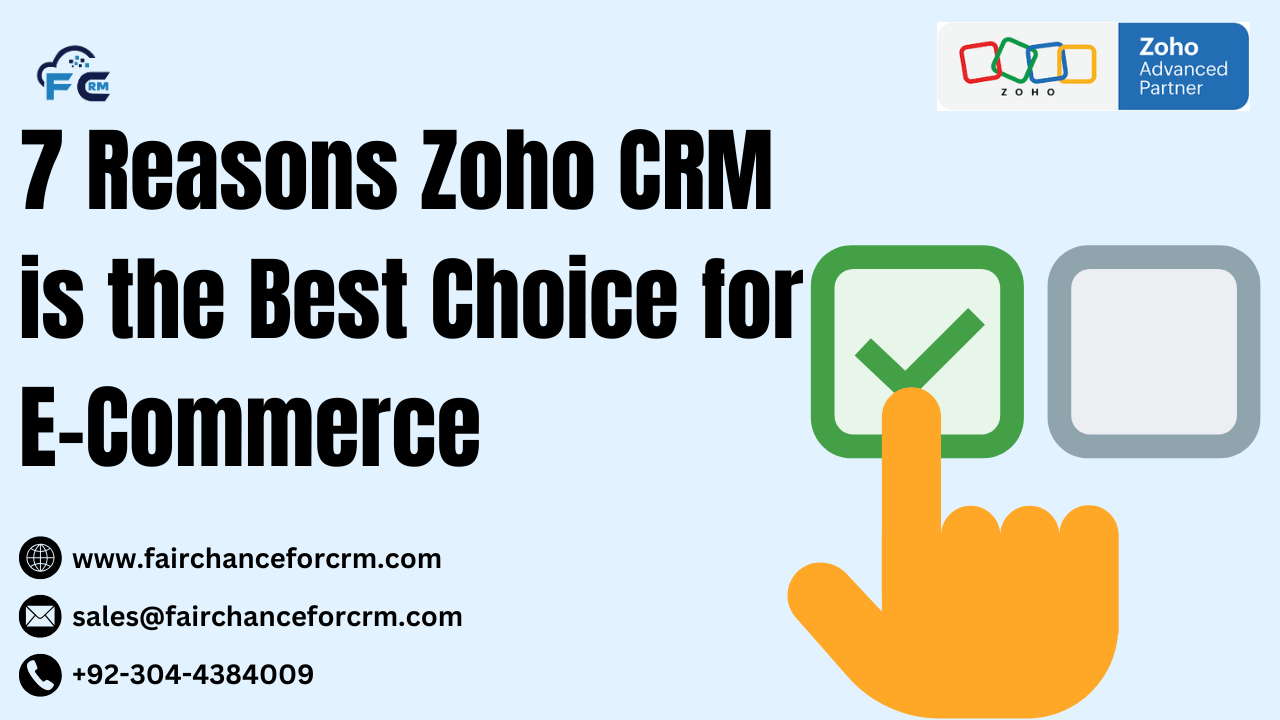 You are currently viewing 7 Reasons Zoho CRM is the Best Choice for E-Commerce