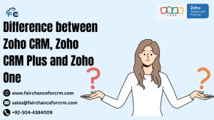 Read more about the article Difference between Zoho CRM, Zoho CRM Plus and Zoho One