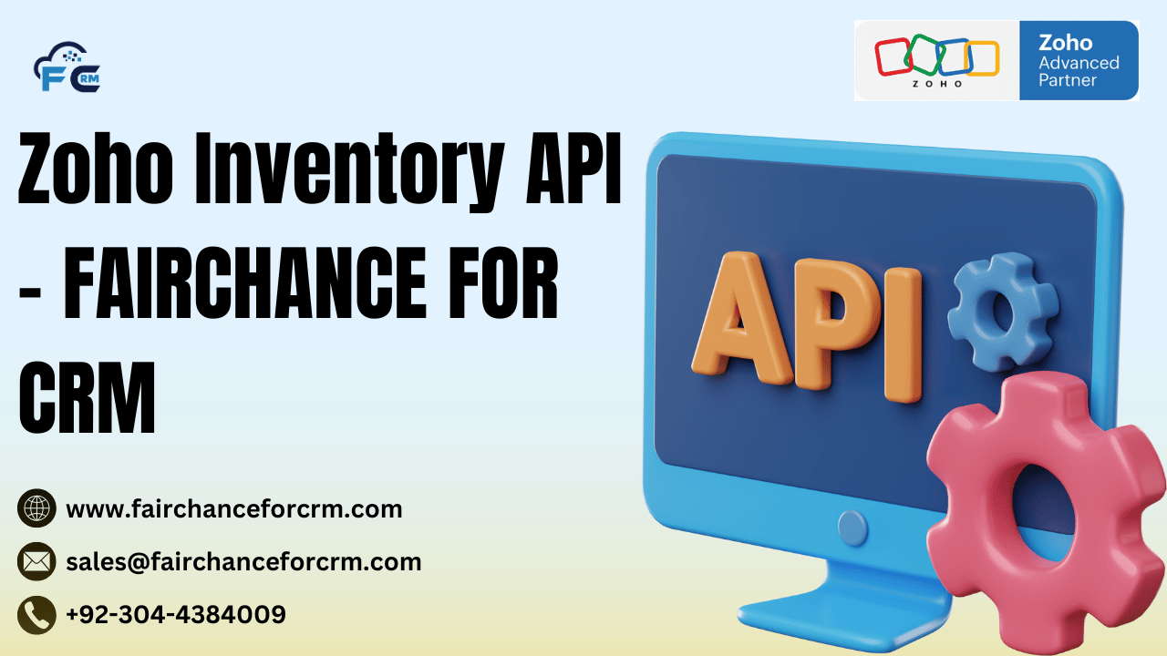 You are currently viewing Zoho Inventory API – FAIRCHANCE FOR CRM