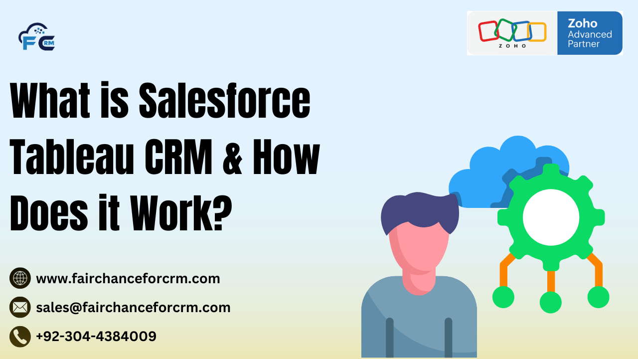 You are currently viewing What is Salesforce Tableau CRM and Working – FAIRCHANCE FOR CRM