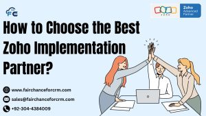 Read more about the article How to Choose the Best Zoho Implementation Partner?