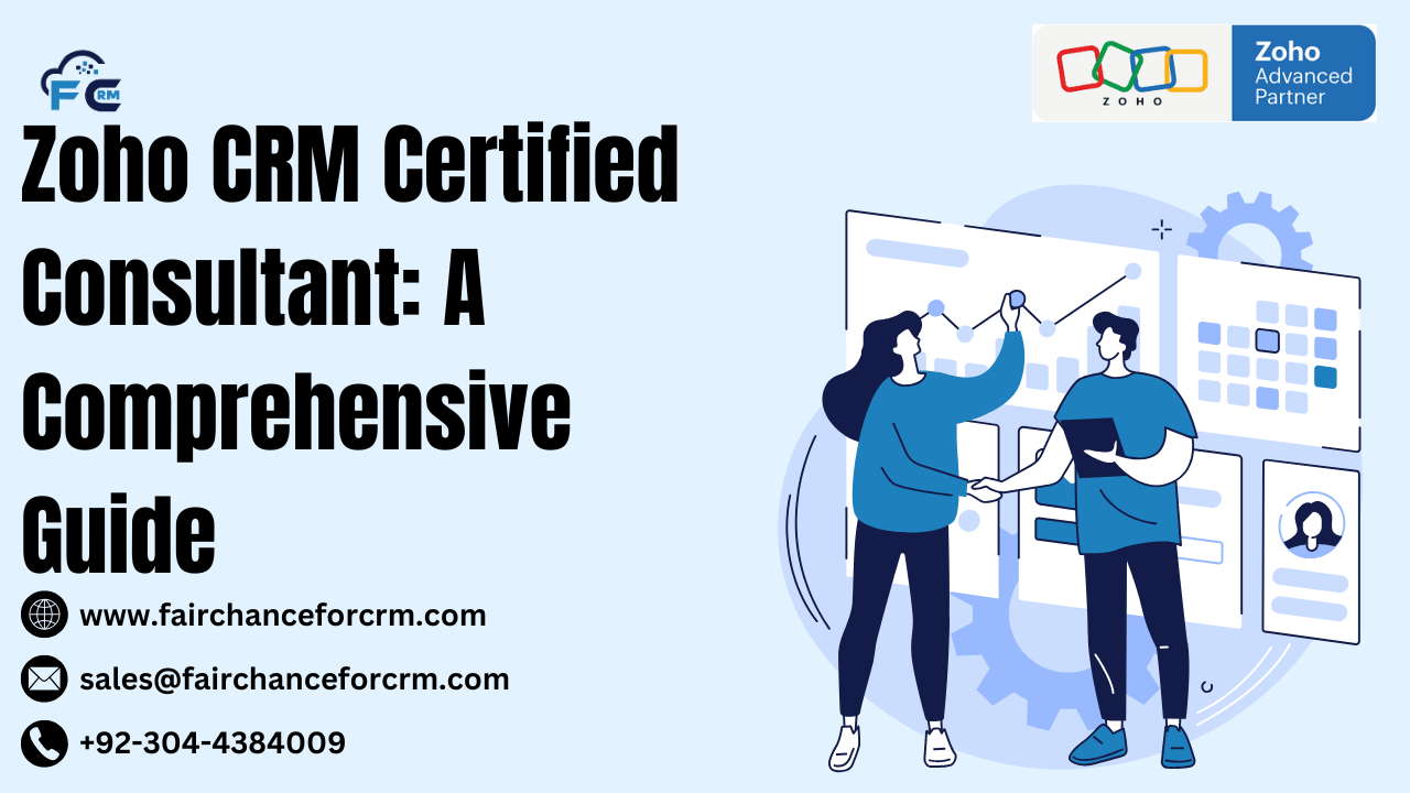 You are currently viewing Zoho CRM Certified Consultant: A Comprehensive Guide