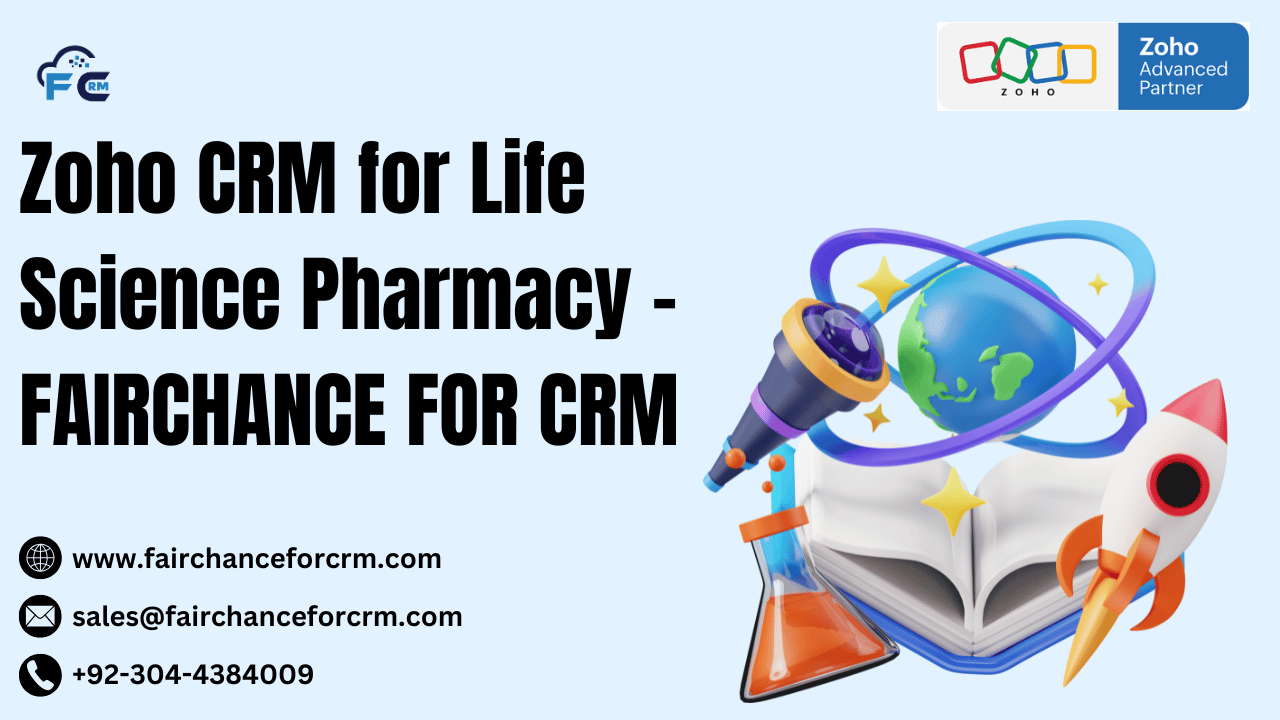 Read more about the article Zoho CRM for Life Science Pharmacy – FAIRCHANCE FOR CRM