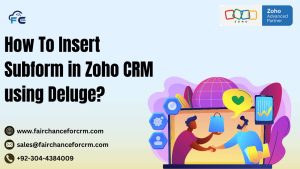 Read more about the article How To Insert Subform in Zoho CRM using Deluge​?