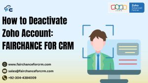 Read more about the article How to Deactivate Zoho Account: FAIRCHANCE FOR CRM