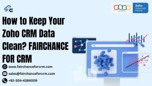 Read more about the article How to Keep Your Zoho CRM Data Clean? FAIRCHANCE FOR CRM