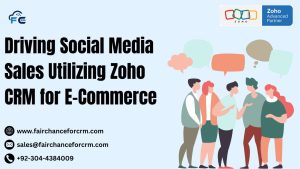 Read more about the article Driving Social Media Sales Utilizing Zoho CRM for E-Commerce 