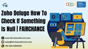 Read more about the article Zoho Deluge How To Check If Something Is Null | FAIRCHANCE