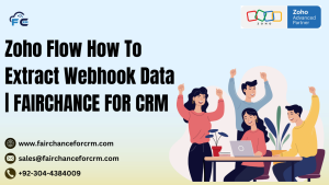 Read more about the article Zoho Flow How To Extract Webhook Data | FAIRCHANCE FOR CRM