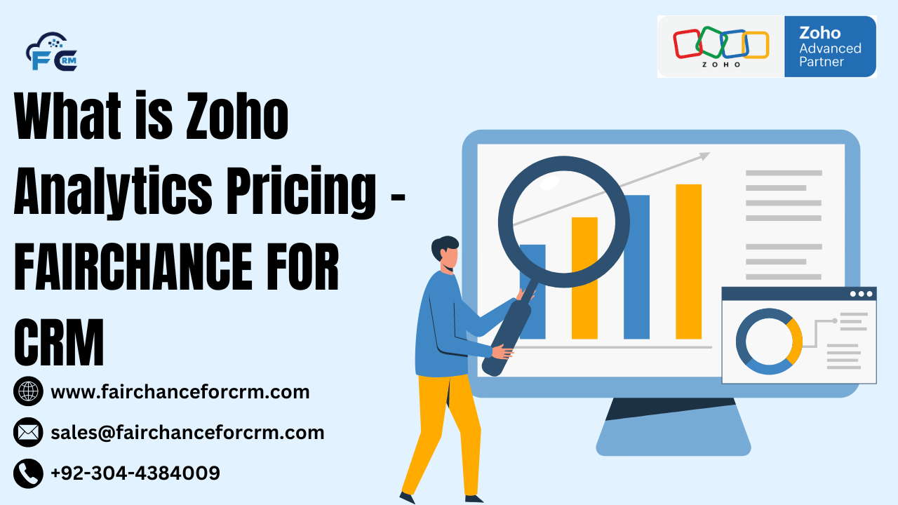 Read more about the article What is Zoho Analytics Pricing​ – FAIRCHANCE FOR CRM