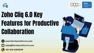 Read more about the article Zoho Cliq 6.0 Key Features for Productive Collaboration