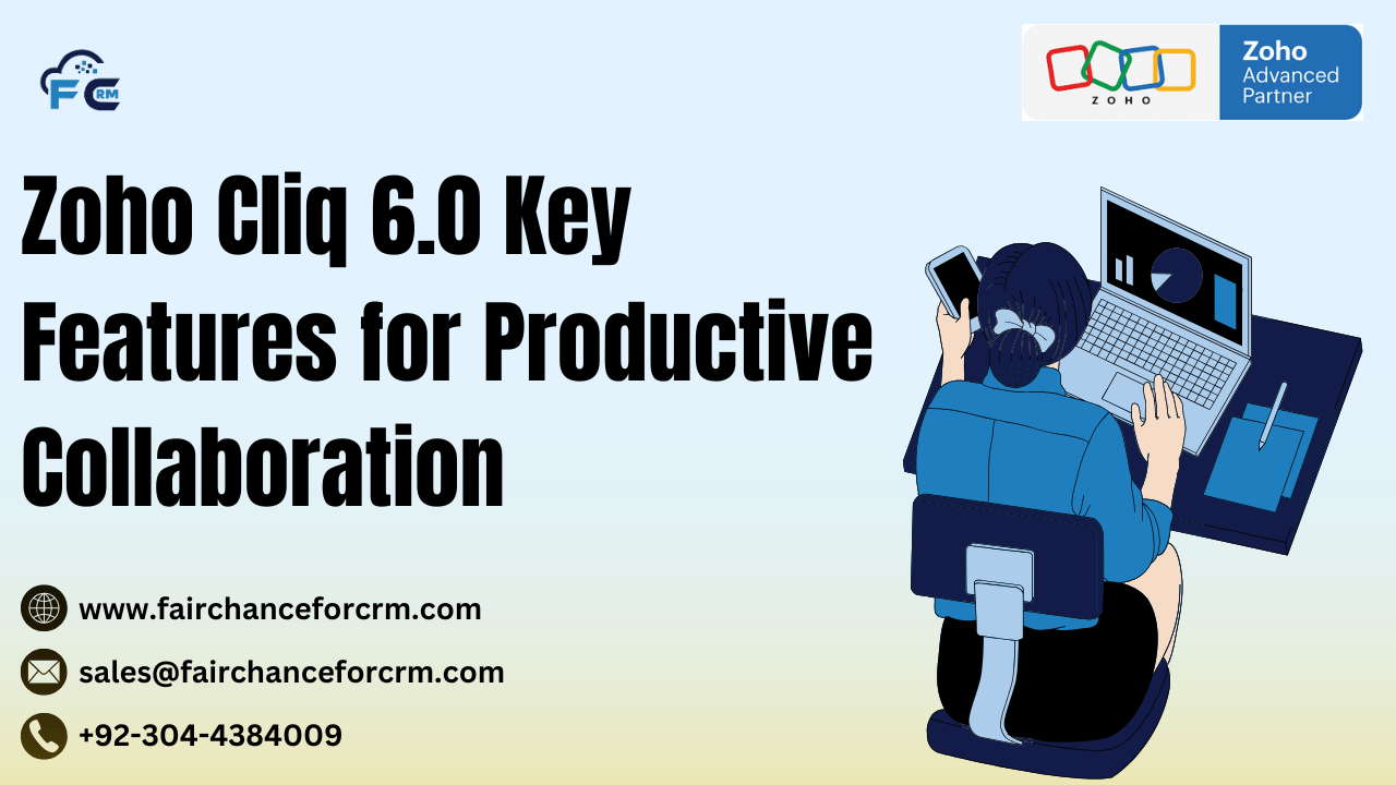 You are currently viewing Zoho Cliq 6.0 Key Features for Productive Collaboration