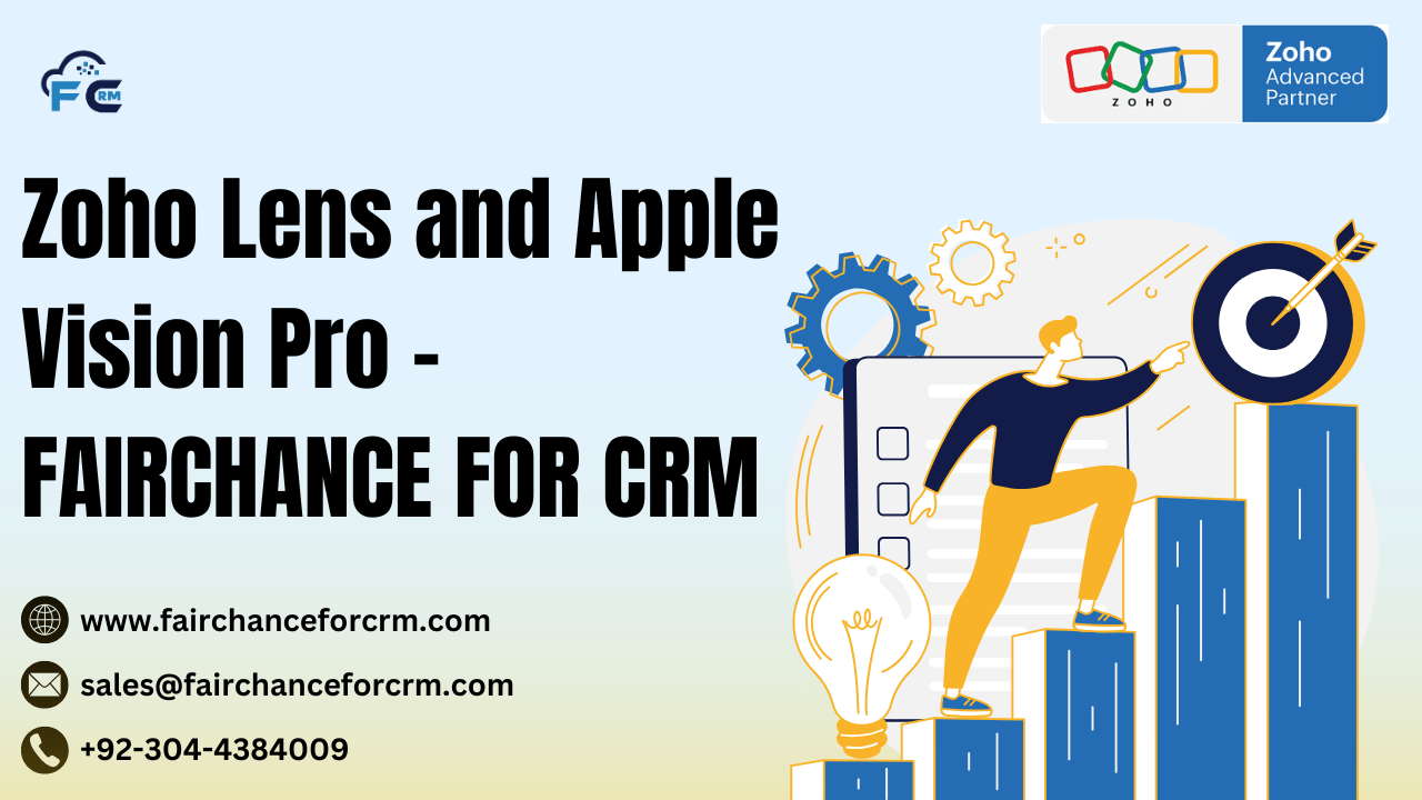 Read more about the article Zoho Lens and Apple Vision Pro – FAIRCHANCE FOR CRM