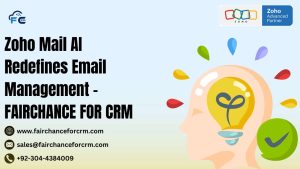 Read more about the article Zoho Mail AI Redefines Email Management – FAIRCHANCE FOR CRM