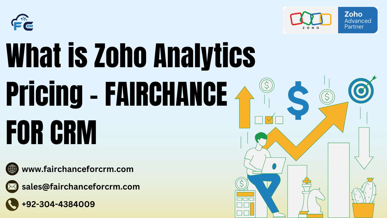 You are currently viewing What is Zoho Analytics Pricing​ – FAIRCHANCE FOR CRM