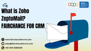 Read more about the article What is Zoho ZeptoMail? FAIRCHANCE FOR CRM