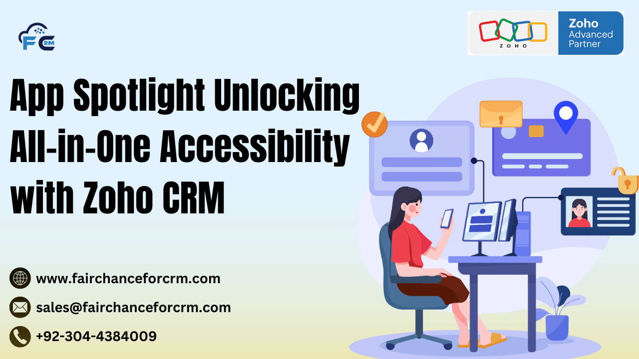 You are currently viewing App Spotlight Unlocking All-in-One Accessibility with Zoho CRM