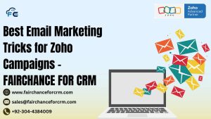 Read more about the article Best Email Marketing Tricks for Zoho Campaigns – FAIRCHANCE FOR CRM