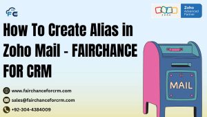 Read more about the article How To Create Alias in Zoho Mail – FAIRCHANCE FOR CRM​