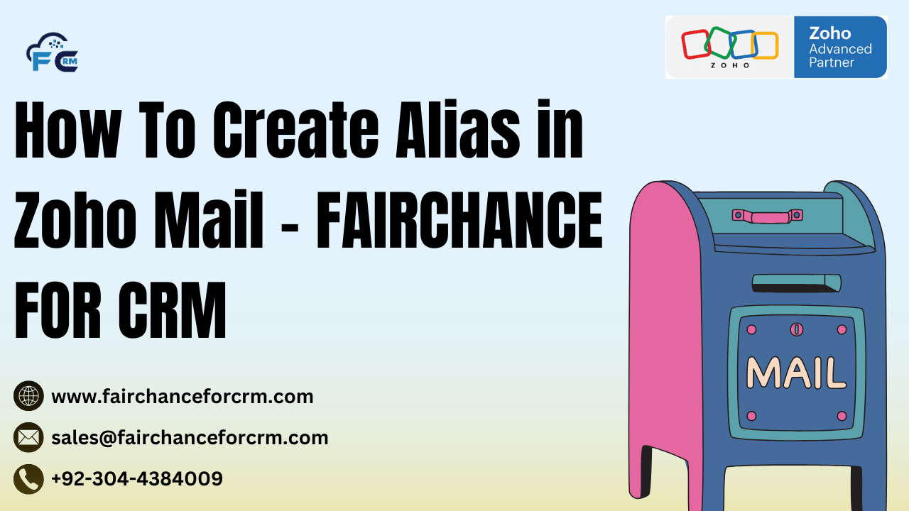 You are currently viewing How To Create Alias in Zoho Mail – FAIRCHANCE FOR CRM​