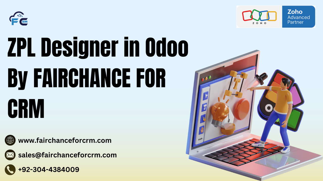 Read more about the article ZPL Designer in Odoo By FAIRCHANCE FOR CRM