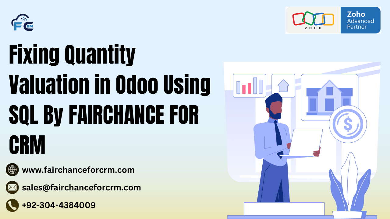 Read more about the article Fixing Quantity Valuation in Odoo Using SQL By FAIRCHANCE FOR CRM