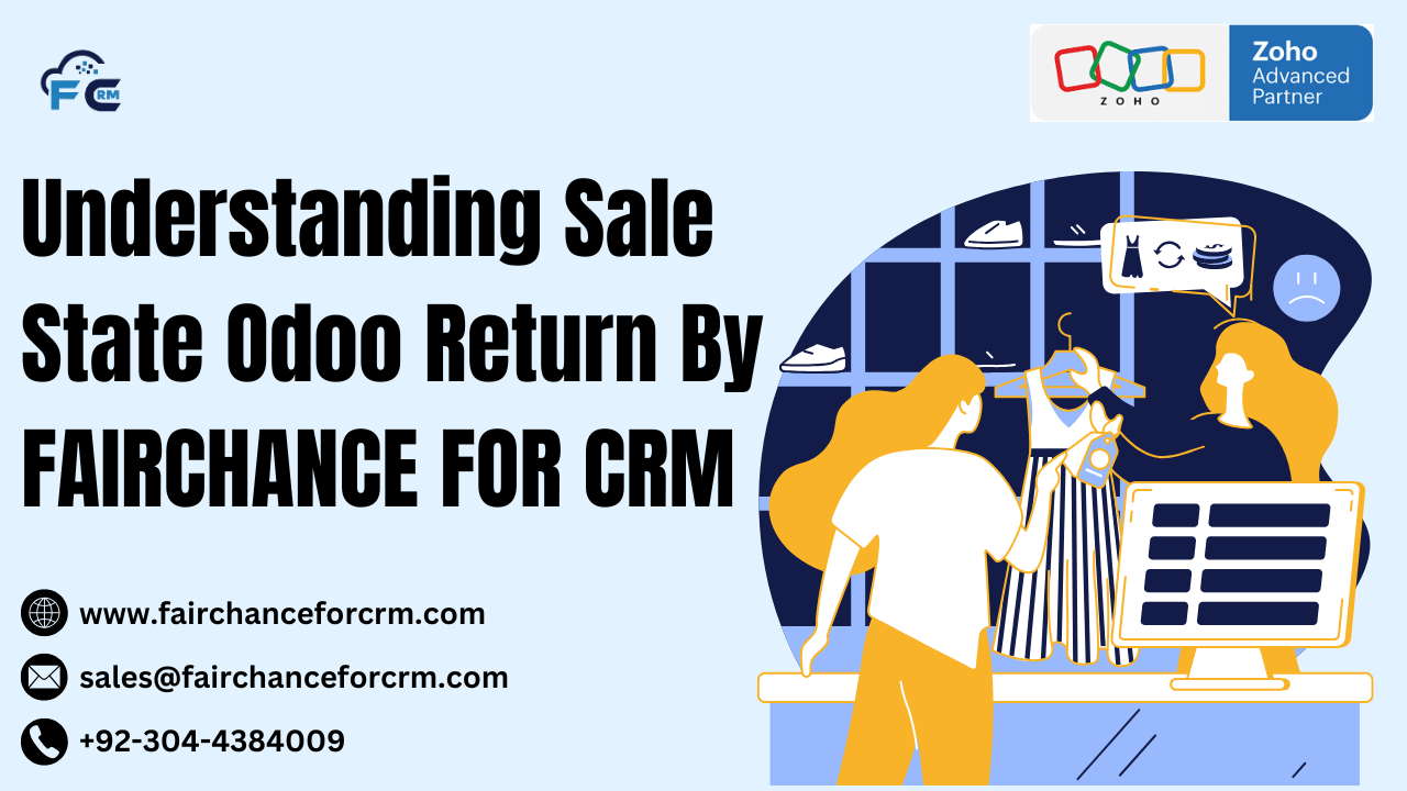 You are currently viewing Understanding Sale State Odoo Return​ By FAIRCHANCE FOR CRM