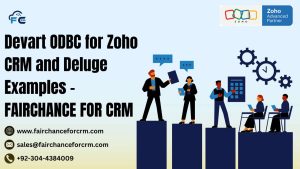 Read more about the article Devart ODBC for Zoho CRM and Deluge Examples – FAIRCHANCE FOR CRM