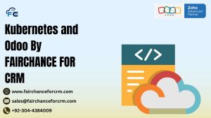 Read more about the article Kubernetes and Odoo By FAIRCHANCE FOR CRM